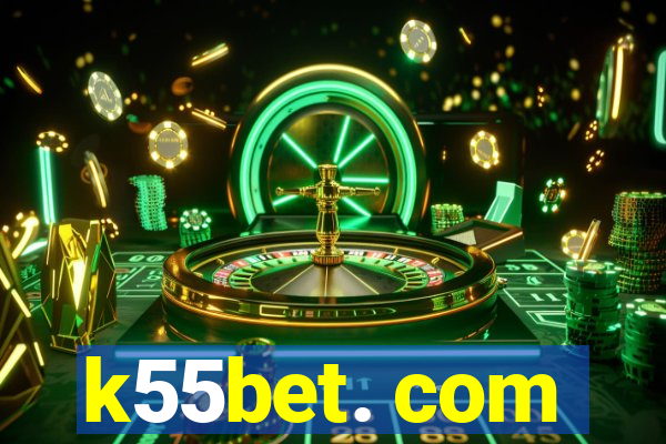 k55bet. com